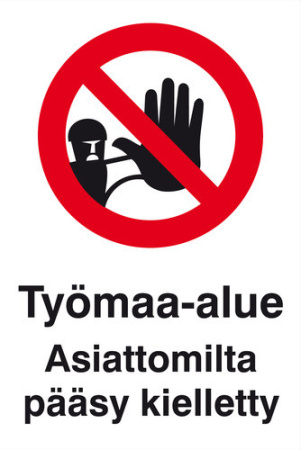 OPASTE 300X400 TYÖMAA-ALUE ASIATTOMILTA PÄÄSY KIEL